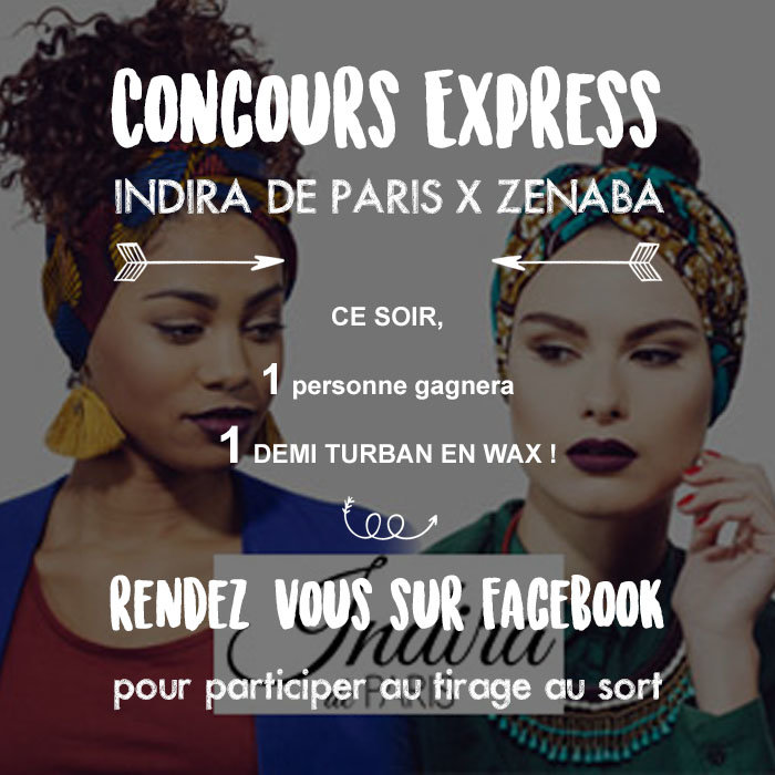 Coiffure n°21 : CONCOURS EXPRESS INDIRA DE PARIS X ZENABA Coiffure n°21 : CONCOURS EXPRESS INDIRA DE PARIS X ZENABA